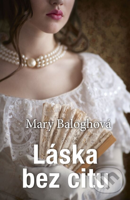 Láska bez citu - Mary Balogh, Slovenský spisovateľ, 2020