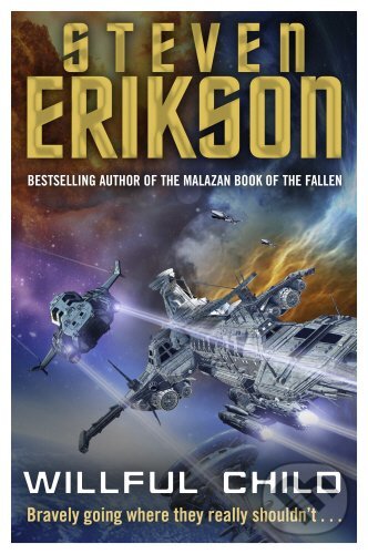 Kniha: Willful Child (Steven Erikson). Bantam Press, 2014