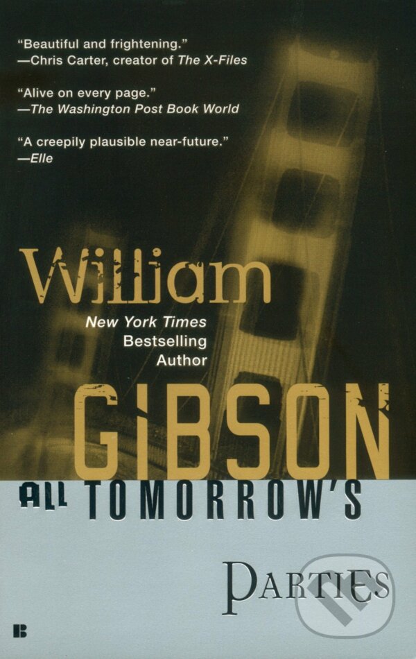 Kniha: All Tomorrow's Parties (William Gibson). OBrien, 2003