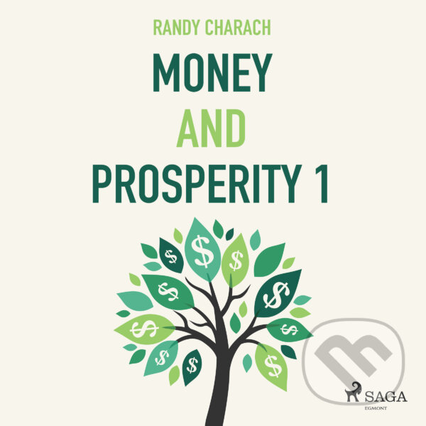 Money and Prosperity 1 (EN) - Randy Charach, Saga Egmont, 2016