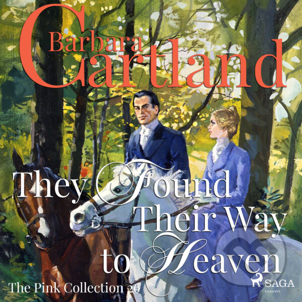 Kniha They Found Their Way to Heaven (Barbara Cartland’s Pink Collection 26) (EN)
