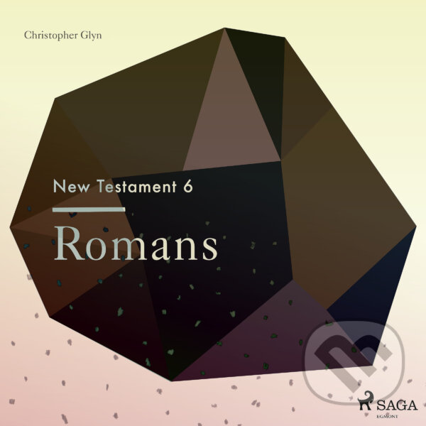 Audiokniha: The New Testament 6 - Romans (EN) (Christopher Glyn). Saga Egmont, 2018