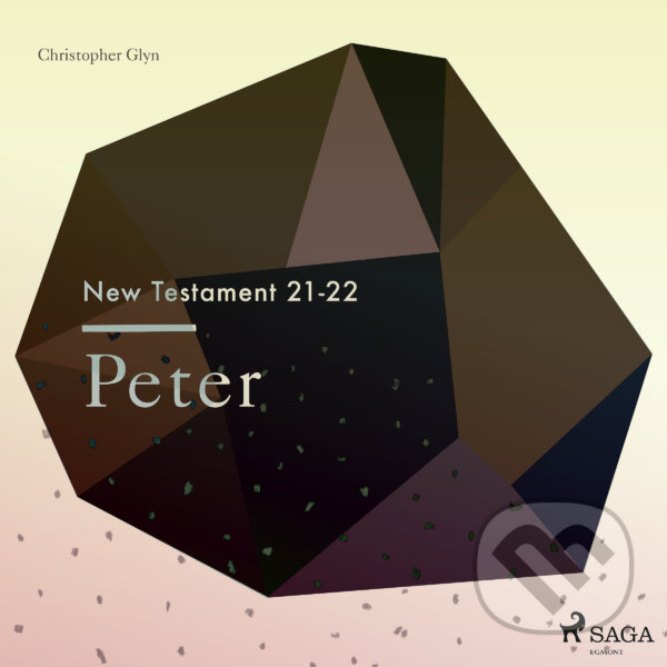 Audiokniha: The New Testament 21-22 - Peter (EN) (Christopher Glyn). Saga Egmont, 2018