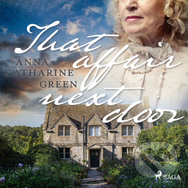Audiokniha: That Affair Next Door (EN) (Anna Katharine Green). Saga Egmont, 2017