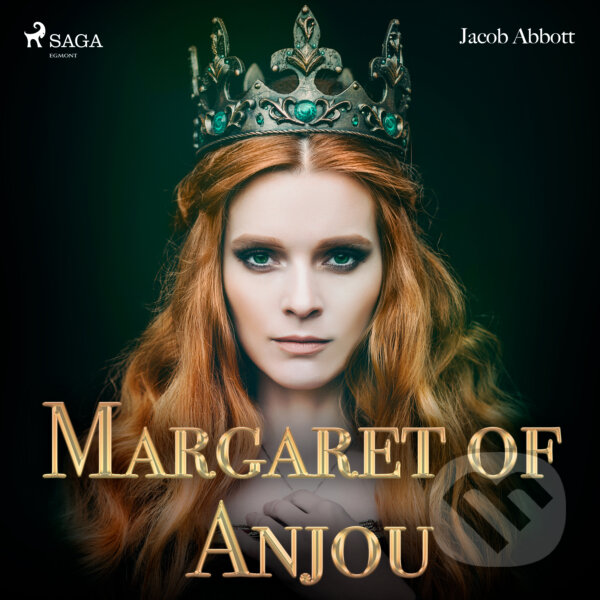 Margaret of Anjou (EN) - Jacob Abbot, Saga Egmont, 2017