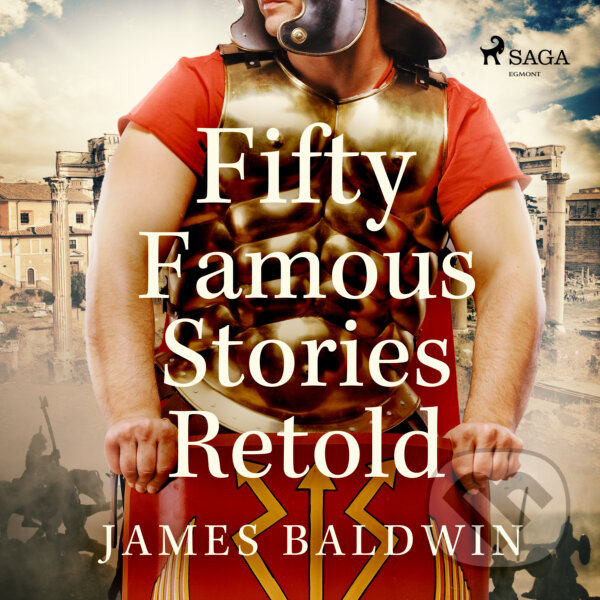 Fifty Famous Stories Retold (EN) - James Baldwin, Saga Egmont, 2017
