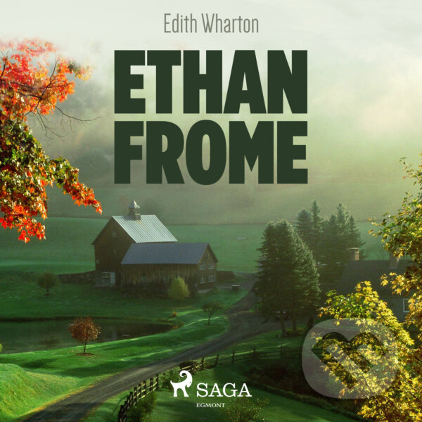 Audiokniha: Ethan Frome (EN) (Edith Wharton). Saga Egmont, 2017