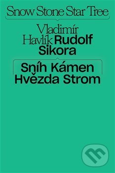 Levně Sníh, kámen, hvězda, strom - Jakub Král - kniha z kategorie Beletria