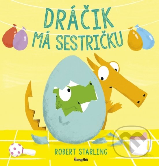 Levně Dráčik má sestričku - Robert Starling - kniha z kategorie Rozprávky