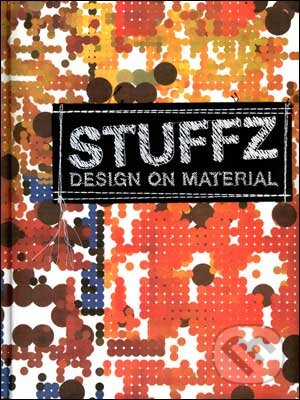 Levně Stuffz (Design on Material) - kniha z kategorie Umenie, dizajn a architektúra
