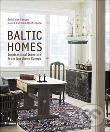Kniha: Baltic Homes (Laura Gutman-Hanhivaara a Solvi dos Santos). Thames & Hudson, 2009