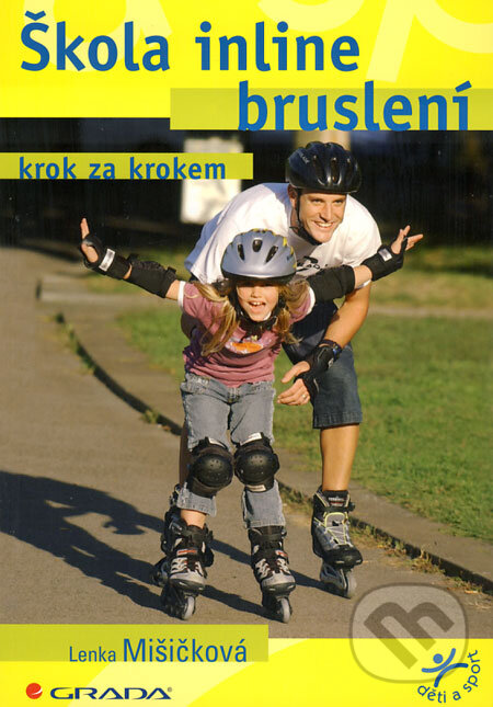 Levně Škola inline bruslení - Lenka Mišičková - kniha z kategorie Šport