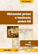 Levně Občanské právo v kontextu práva EU - Jiří Večeřa - kniha z kategorie Právo