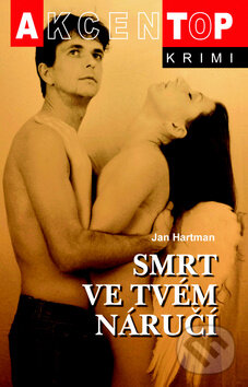 Levně Smrt ve tvém náručí - Jan Hartman - kniha z kategorie Thrillery