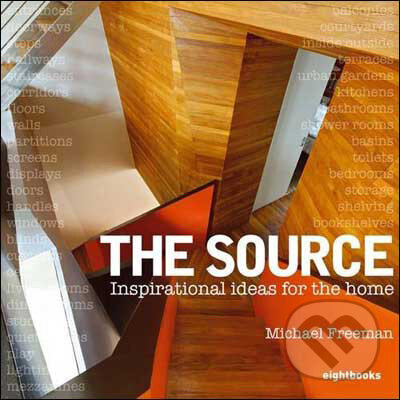 Levně The Source (Inspirational Ideas for the Home) - Michael Freeman - kniha z kategorie Umenie, dizajn a architektúra