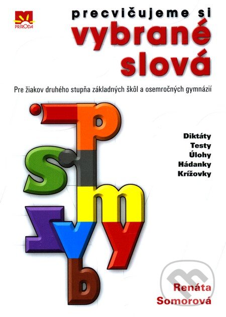 Kniha: Precvičujeme si vybrané slová (Renáta Somorová). Príroda, 2009