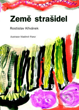 Kniha: Země strašidel (Rostislav Křivánek). Barrister & Principal, 2009