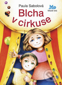 Levně Blcha v cirkuse - Paula Sabolová - kniha z kategorie Pre deti a mládež