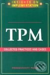 Levně TPM: Collected Practices and Cases (Insights on Implementation) - kniha z kategorie Odborné a náučné