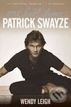 Patrick Swayze: One Last Dance - Wendy Leigh, Simon & Schuster