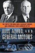 Levně Billy, Alfred, and General Motors (The Story of Two Unique Men, a Legendary Company, and a Remarkable Time in American History) - kniha z kategorie…
