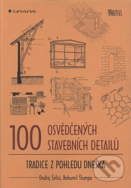 Levně 100 osvědčených stavebních detailů (Tradice z pohledu dneška) - kniha z kategorie Prírodné vedy a technika