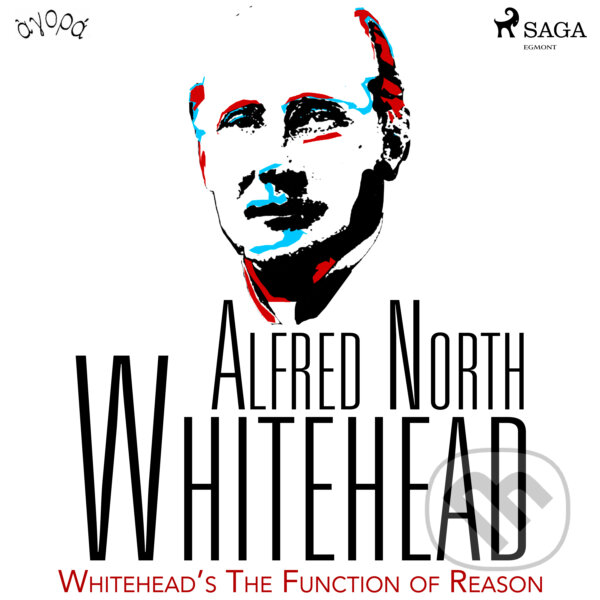 Whitehead’s The Function of Reason (EN) - Alfred North Whitehead, Saga Egmont, 2020