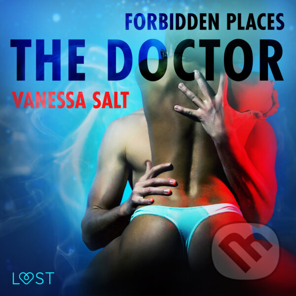 Forbidden Places: The Doctor - erotic short story (EN) - Vanessa Salt, Saga Egmont, 2020