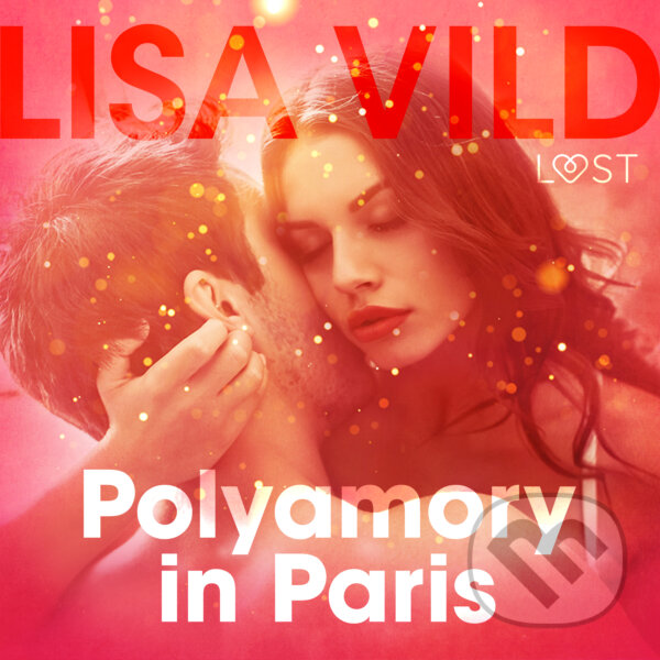Polyamory in Paris - Erotic Short Story (EN) - Lisa Vild, Saga Egmont, 2020