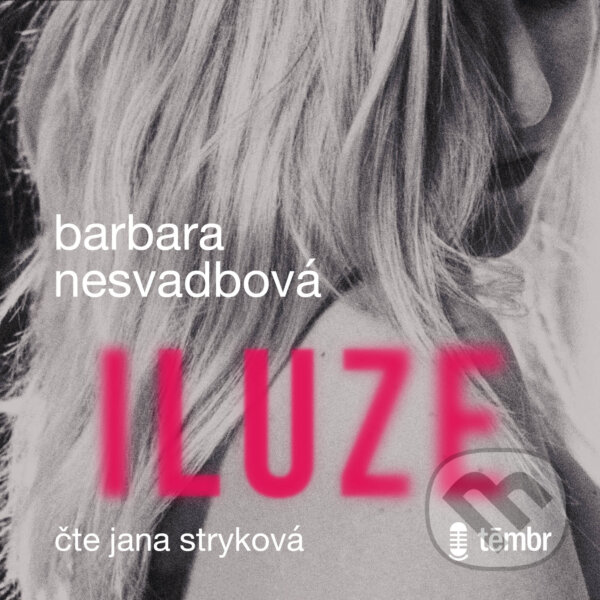 Iluze - Barbara Nesvadbová, Témbr, 2020