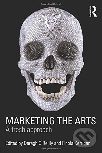 Levně Marketing the Arts (A Fresh Approach) - Finola Kerrigan - kniha z kategorie Biznis a manažment