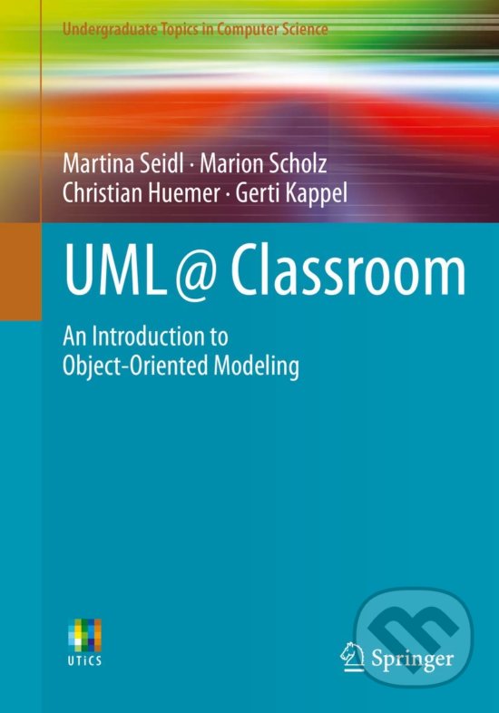 Levně UML @ Classroom (An Introduction to Object-Oriented Modeling) - kniha z kategorie Podnikanie
