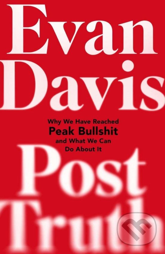 Post-Truth - Evan Davis, Little, Brown, 2017