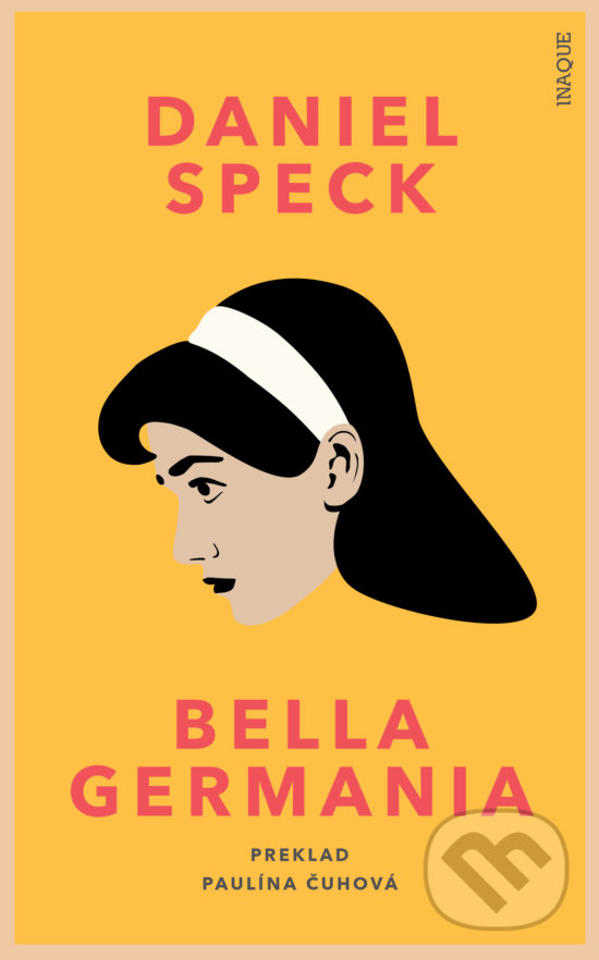 Levně Bella Germania - Daniel Speck - kniha z kategorie Beletria