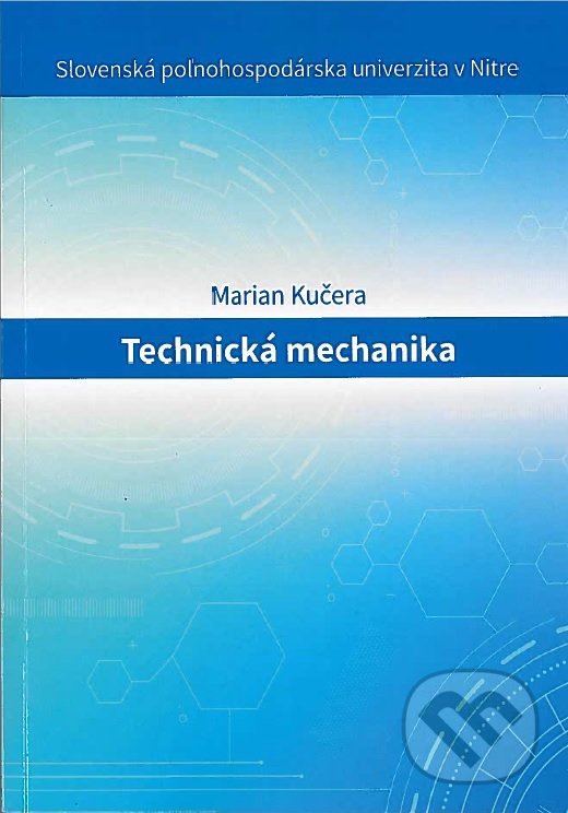 Levně Technická mechanika - Marian Kučera - kniha z kategorie Vysoké školy