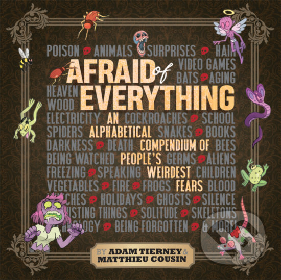 Levně Afraid Of Everything - Adam Tierney, Matthieu Cousin (ilustrácie) - kniha z kategorie Beletria