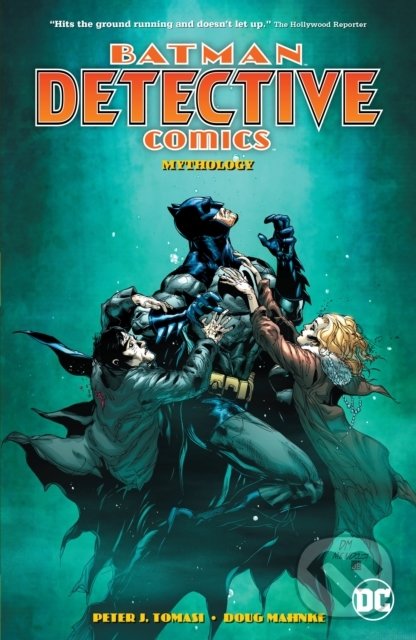 Levně Batman: Detective Comics 1 (Mythology) - Peter J. Tomasi, Doug Mahnke (ilustrácie) - kniha z kategorie Komiksy