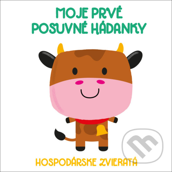Levně Moje prvé posuvné hádanky: Hospodárske zvieratá - kniha z kategorie Pre deti a mládež