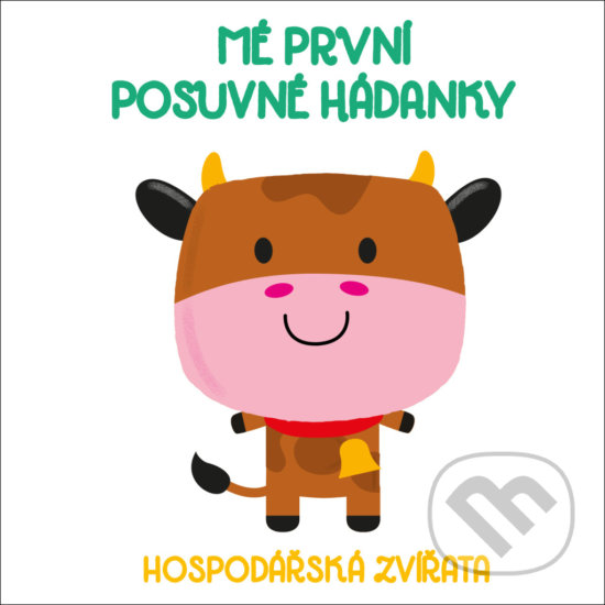 Levně Mé první posuvné hádanky: Hospodářská zvířata - kniha z kategorie Pre deti a mládež