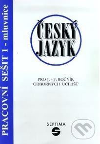 Levně Český jazyk pro 1. - 3. ročník odborných učilišť (Pracovní sešit 1 - mluvnice) - kniha z kategorie Gymnázia