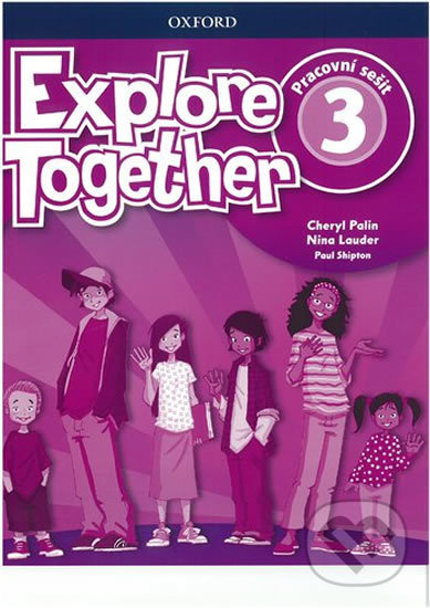 Levně Explore Together 3: Workbook (Czech Edition) - Cheryl Palin - kniha z kategorie Jazykové učebnice a slovníky
