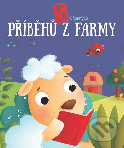 Levně 5 úžasných příběhů z farmy - modrá kniha - kniha z kategorie Rozprávky