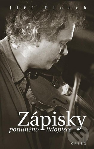 Levně Zápisky potulného lidospisce - Jiří Plocek - kniha z kategorie Životopisy