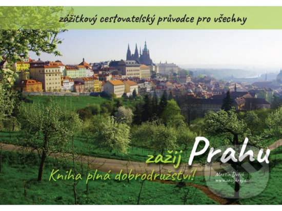 Zažij: Prahu - Martin Dušek, PRESSPROJEKT, s. r. o., 2020