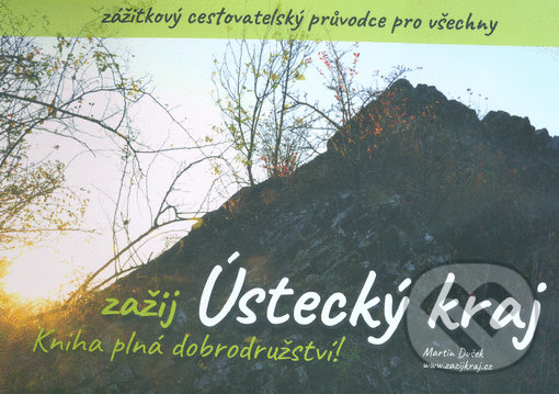 Levně Zažij: Ústecký kraj - Martin Dušek - kniha z kategorie Miestopisy
