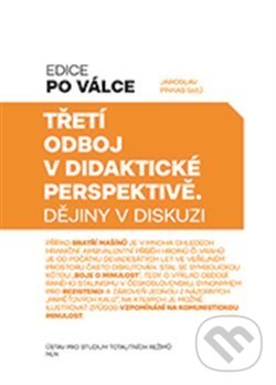 Levně Třetí odboj v didaktické perspektivě (Dějiny v diskuzi) - kniha z kategorie História