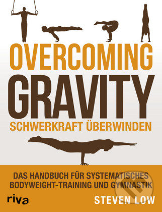 Levně Overcoming Gravity (Schwerkraft überwinden) - Steven Low - kniha z kategorie Individuálne športy
