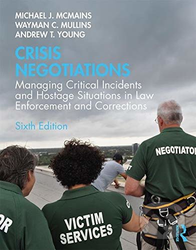 Levně Crisis Negotiations (Managing Critical Incidents and Hostage Situations in Law Enforcement and Corrections) - kniha z kategorie Právo