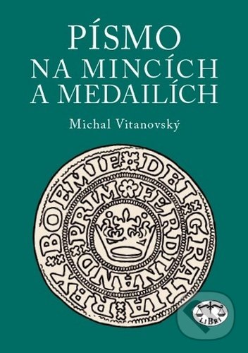 Levně Písmo na mincích a medailích - Michal Vitanovský - kniha z kategorie História