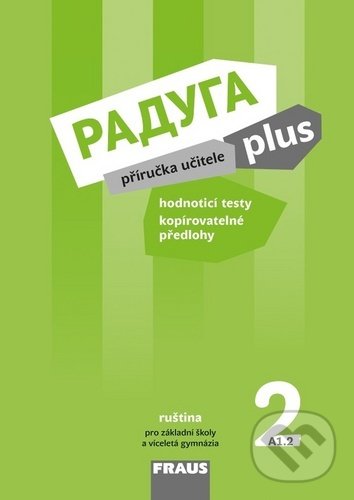 Levně Raduga plus 2 příručka učitele (ruština pro základní školy a víceletá gymnázia) - kniha z kategorie Jazykové učebnice a slovníky